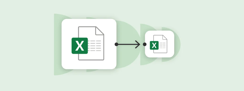 Reduce Excel file size: Excel file shrinking to a smaller size.