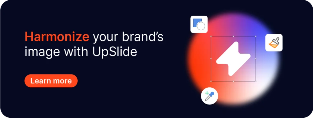 Harmonze your brand's image with UpSlide